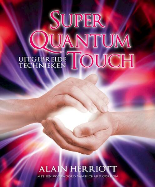 Super Quantum Touch - A. Herriott (ISBN 9789020202809)