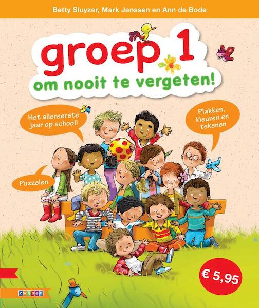 Groep 1, om nooit te vergeten! - B. Sluyzer, Betty Sluyzer, Ann De Bode (ISBN 9789048708635)