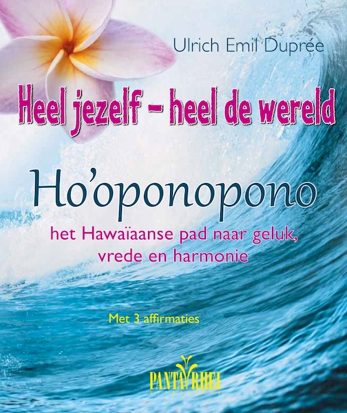 Heel jezelf - heel de wereld - Ulrich Emil Duprée (ISBN 9789088401794)