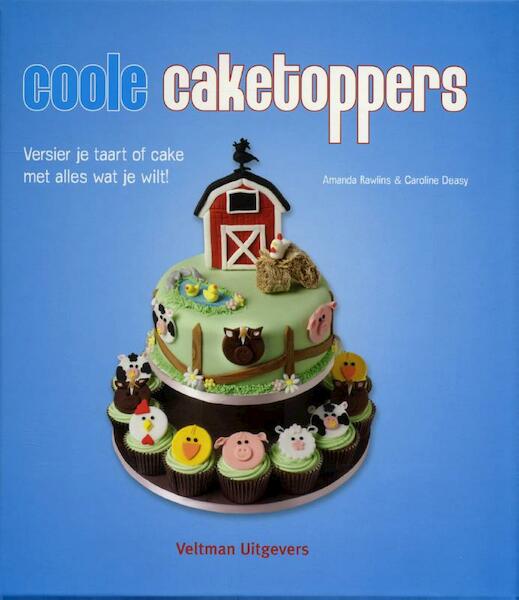 Coole caketoppers - Amanda Rawlins, Caroline Deasy (ISBN 9789048307005)