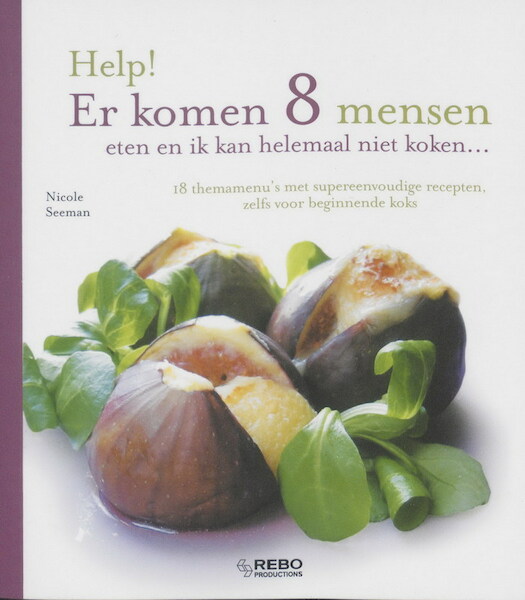 Help! Er komen 8 mensen eten en ik kan helemaal niet koken - N. Seeman (ISBN 9789036621786)