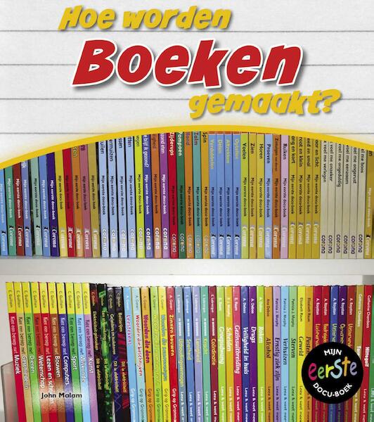 Hoe worden boeken gemaakt? - John Malam (ISBN 9789461758897)