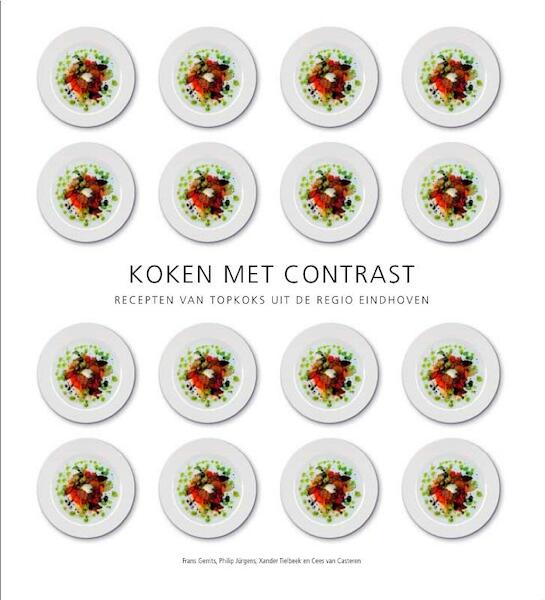 Koken met contrast - F. Gerrits, Frans Gerrits, C. van Casteren, Cees van Casteren (ISBN 9789081589017)