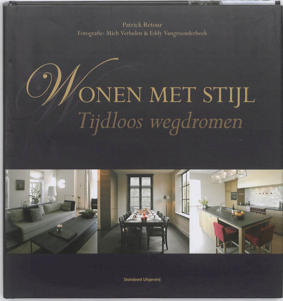 Wonen met stijl tijdloos wegdromen - Patrick Retour (ISBN 9789002236037)