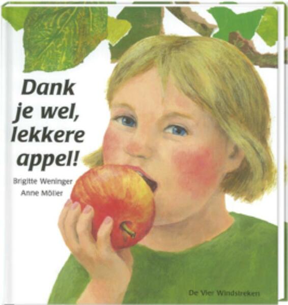 Dank je wel, lekkere appel! - A. Moller, B. Weninger (ISBN 9789055795116)