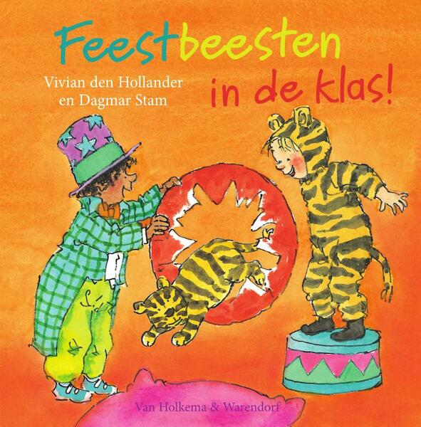 Feestbeesten in de klas! - Vivian den Hollander (ISBN 9789000337552)