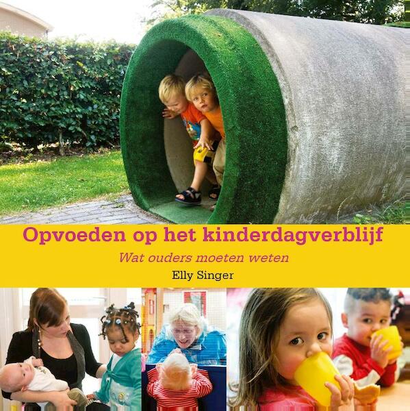 Opvoeden op het kinderdagverblijf@ - Elly Singer (ISBN 9789035233324)