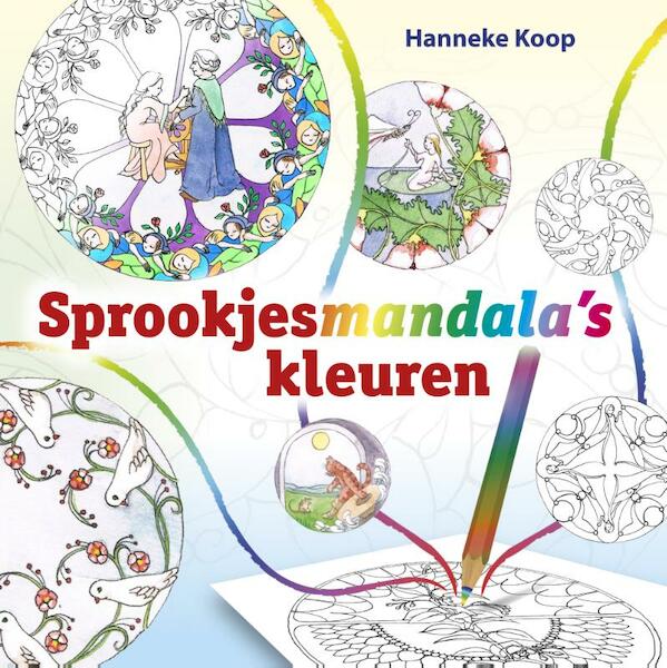 Sprookjesmandalas kleuren - Hanneke Koop (ISBN 9789460150647)
