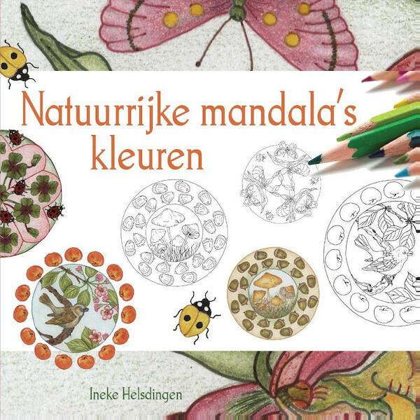 Natuurrijke mandala s kleuren - Ineke Helsdingen (ISBN 9789460150869)