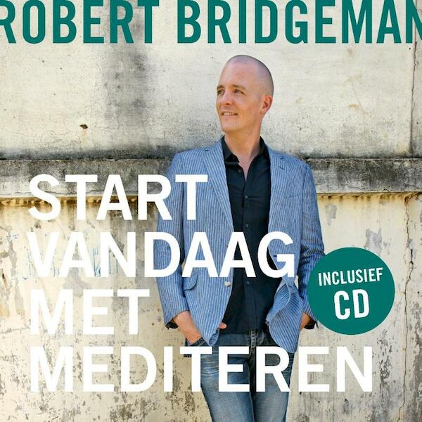 Start vandaag met mediteren - Robert Bridgeman (ISBN 9789020211122)