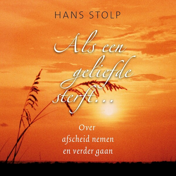 Als een geliefde sterft - Hans Stolp (ISBN 9789020218091)