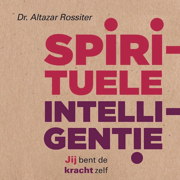 Spirituele intelligentie - Altazar Rossiter (ISBN 9789020219692)