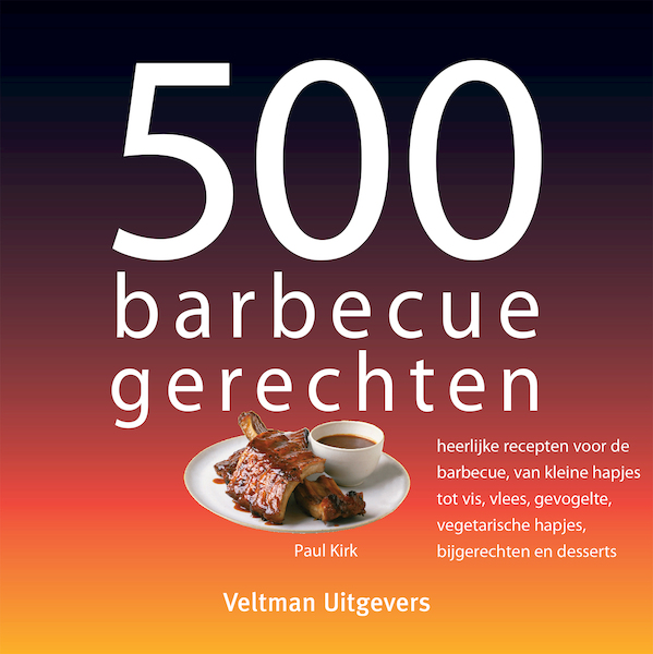 500 barbecuegerechten - P. Kirk (ISBN 9789059209084)