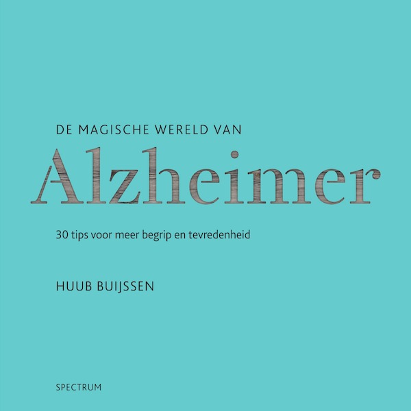 De magische wereld van Alzheimer - Huub Buijssen (ISBN 9789000345748)