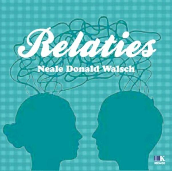 Relaties - Neale Donald Walsch (ISBN 9789021551494)