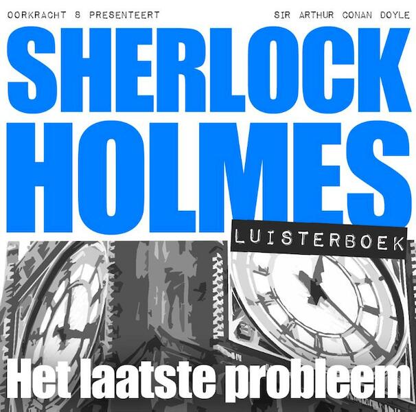 Sherlock Holmes: het laatste probleem - Arthur Conan Doyle (ISBN 9789491159213)