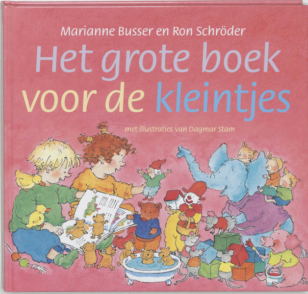 Het grote boek voor de kleintjes - Marianne Busser, Ron Schröder (ISBN 9789026997365)