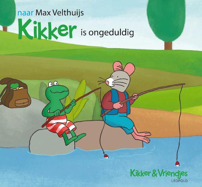 Kikker is ongeduldig - Max Velthuijs (ISBN 9789025853372)