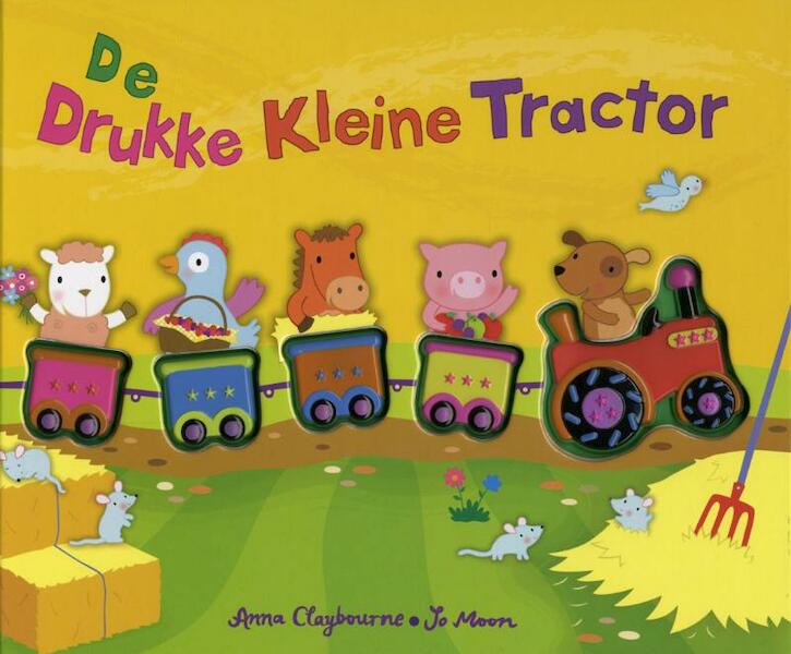 De drukke kleine tractor - A. Claybourne (ISBN 9789048300372)