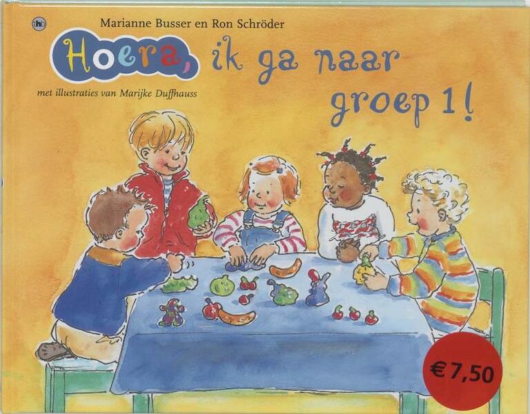 Hoera, ik ga naar groep1! - Marianne Busser, Ron Schröder (ISBN 9789044304862)