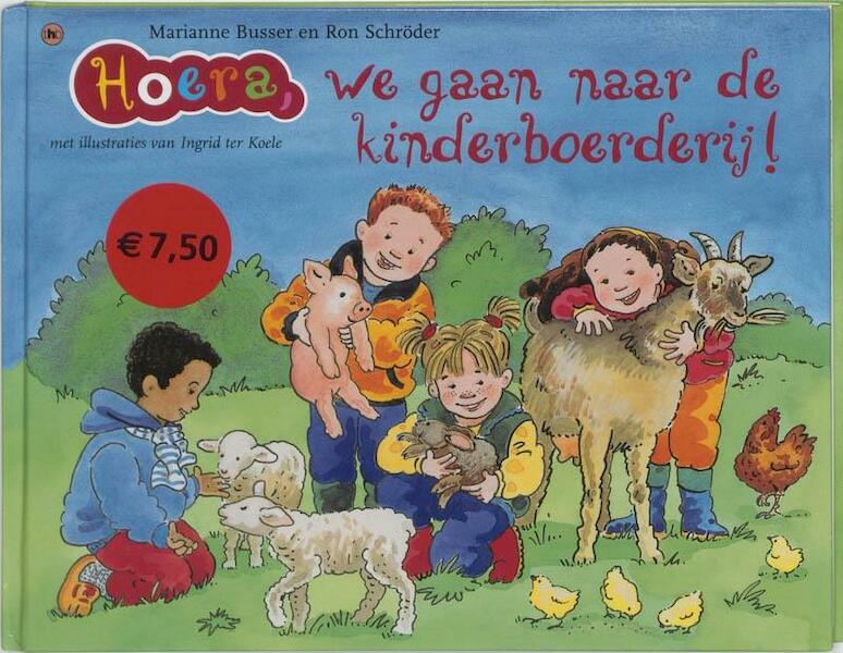 Hoera, we gaan naar de kinderboerderij! - Marianne Busser, Ron Schröder (ISBN 9789044304619)