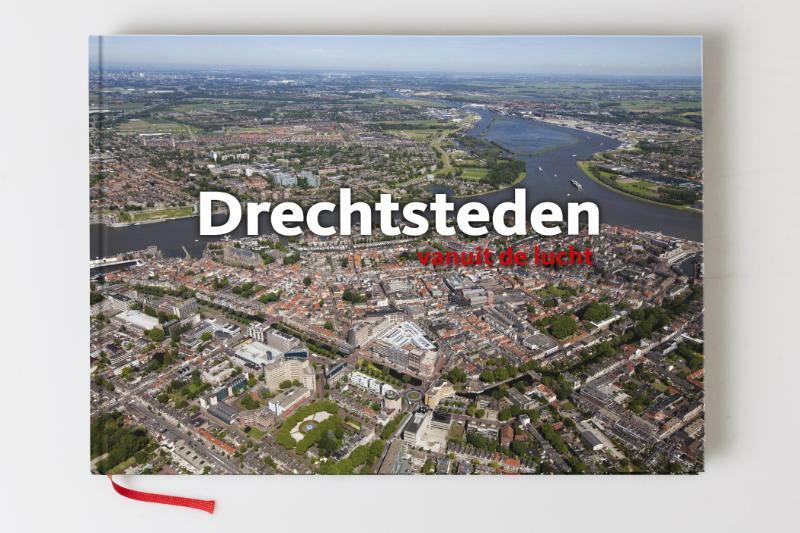 Drechtsteden vanuit de lucht - (ISBN 9789078067580)