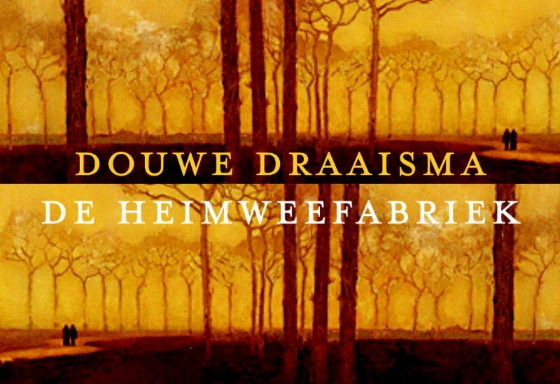 De heimweefabriek DL - Douwe Draaisma, D. Draaisma (ISBN 9789049801472)