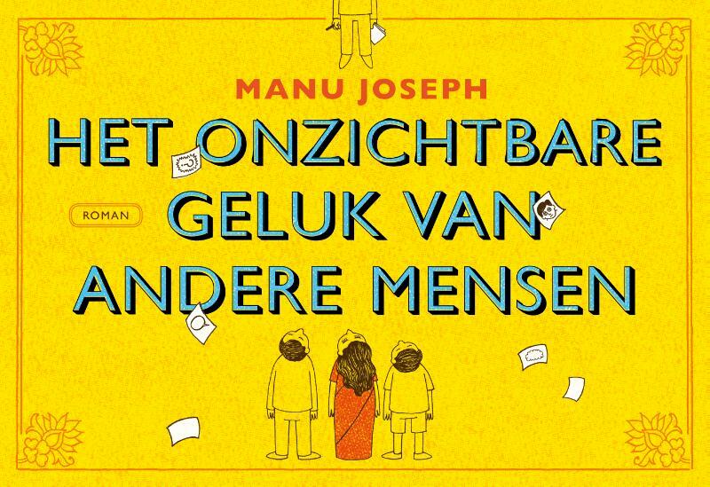 Het onzichtbare geluk van andere mensen - Manu Joseph (ISBN 9789049803124)