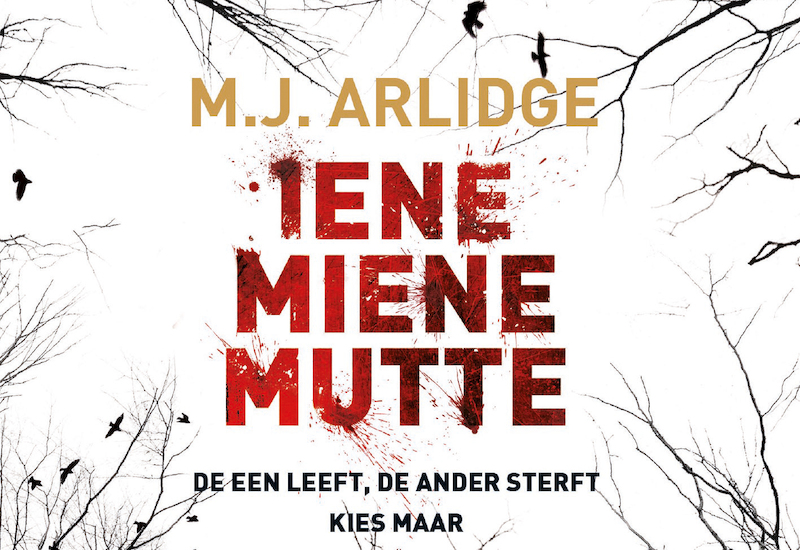 Iene Miene Mutte DL - M.J. Arlidge (ISBN 9789049805418)