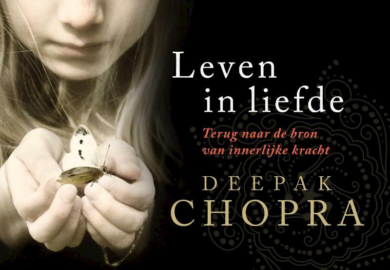 Leven in liefde - Deepak Chopra (ISBN 9789049800178)