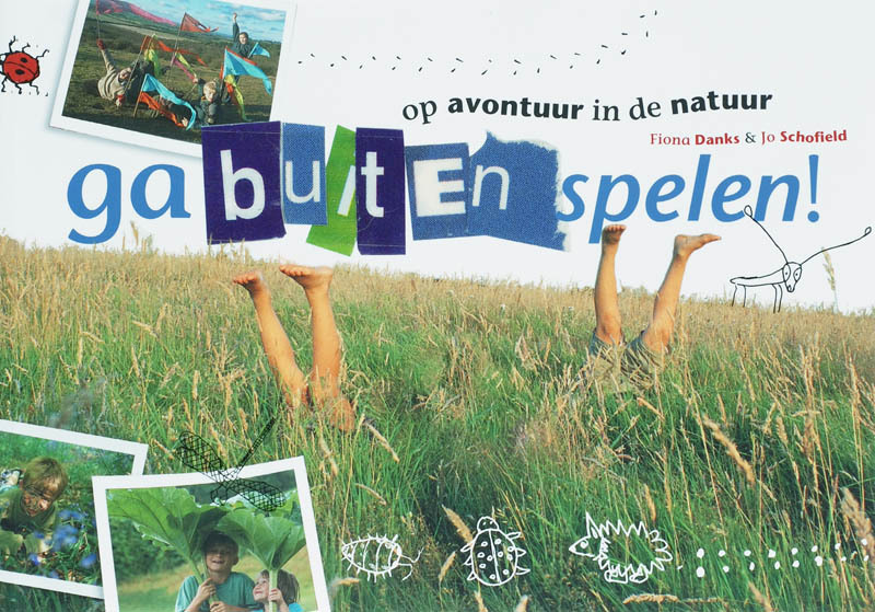 Ga buiten spelen ! - F. Danks, J. Schofield (ISBN 9789023012030)