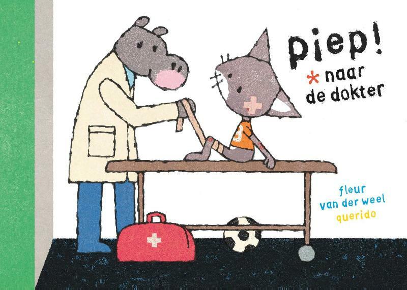 Piep naar de dokter - Fleur van der Weel (ISBN 9789045119083)