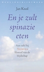 En je zult spinazie eten - Jan Knol (ISBN 9789028420960)