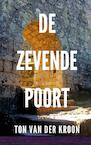De Graaltrilogie 1 De Zevende Poort - Ton van der Kroon (ISBN 9789402113884)