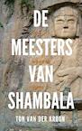 De meesters van Shambhala (e-Book) - Ton van der Kroon (ISBN 9789402113877)