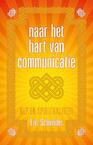 Naar het hart van communicatie - Eric Schneider (ISBN 9789081747929)