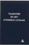 Telepathie en het etherisch lichaam - A.A. Bailey, C. Hulsmann (ISBN 9789062716548)